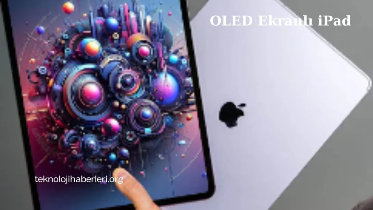 Geleceğin iPad Air’ı: 2026’da OLED Ekranlı iPad Mini ve iPad Air İddiaları