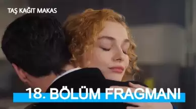 Taş Kağıt Makas 18. bölüm fragmanı çıktı mı, yeni tanıtımında neler olacak, yeni fragman nereden izlenir?